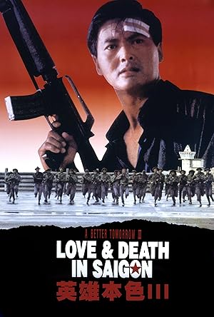 A Better Tomorrow III: Love and Death in Saigon (1989)