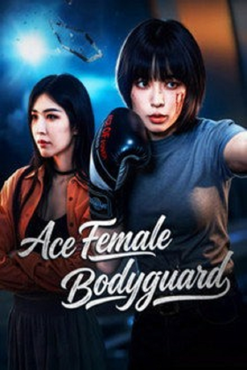 Ace Female Bodyguard (2026)